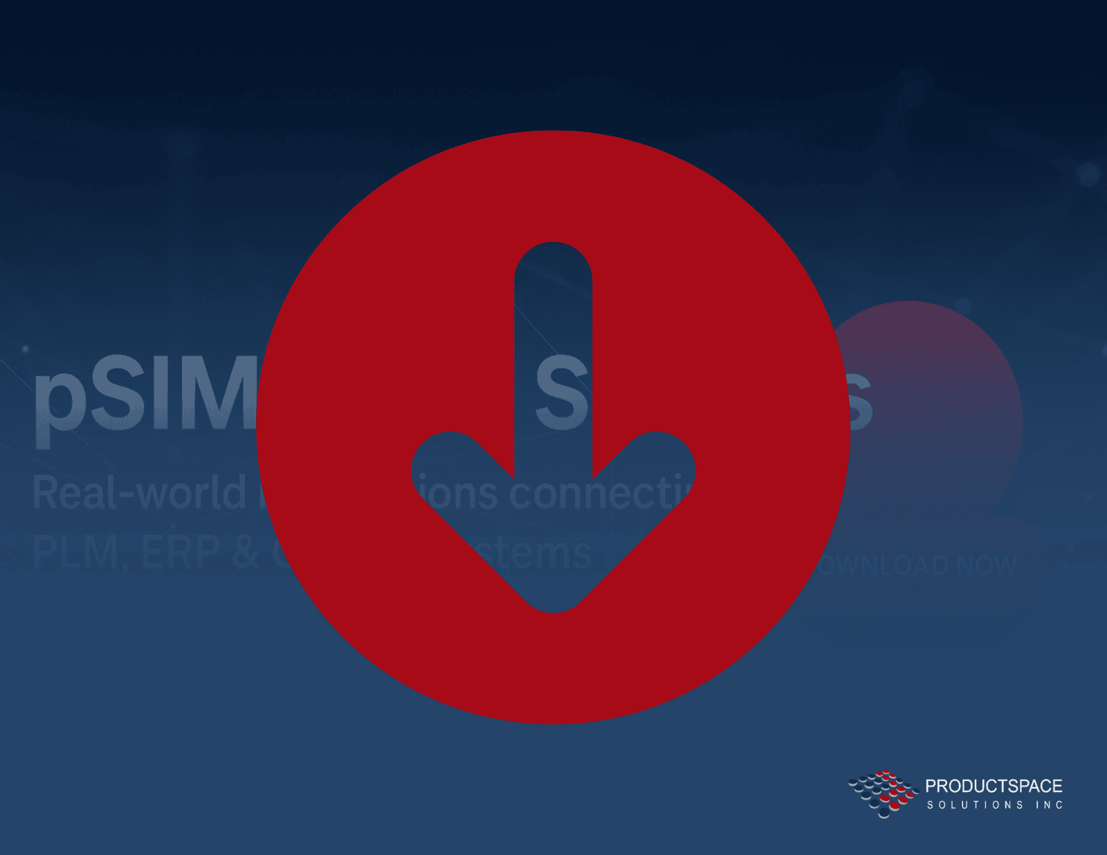 pSIM Case Studies download graphic showing PLM to ERP integration, quality data automation, and system connectivity solutions by ProductSpace